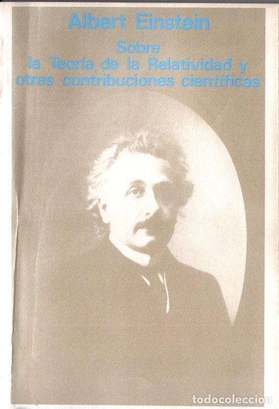 Libros de segunda mano de ciencias: ALBERT EINSTEIN : SOBRE LA TEOR&Iacute;A DE LA RELATIVIDAD (BOSCH, 1982) - Foto 1