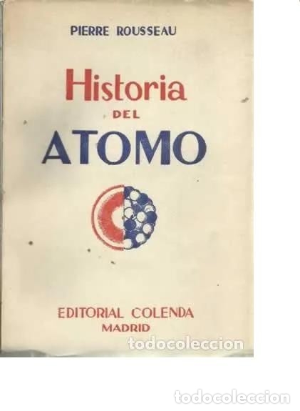 Second hand books of Sciences: ROUSSEAU, .,HISTORIA DEL ATOMO nnnn caro 4,9 10
