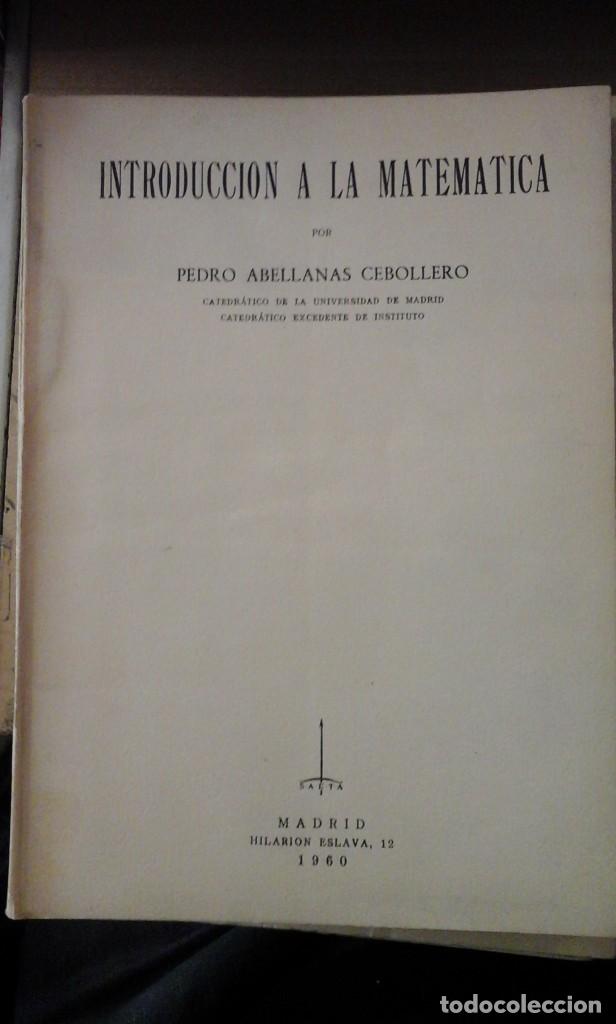 Libros de segunda mano de ciencias: Pedro Abellanas Cebollero: INTRODUCCI&Oacute;N A LA MATEM&Aacute;TICA (Madrid, 1960) - Foto 1