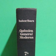 Libros de segunda mano de Ciencias: QUIMICA GENERAL MODERNA BABOR / IBARZ EDITORIAL MARIN AÑO 1968 BUEN EJEMPLAR. Lote 167637928