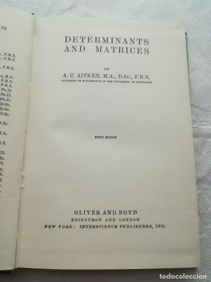 Libros de segunda mano de ciencias: Determinants and Matrices, en ingl&eacute;s, por A. Aitken. 1964 - Foto 2