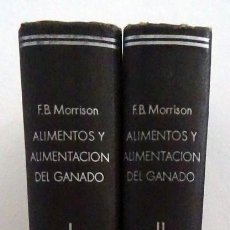Libros de segunda mano: ALIMENTOS Y ALIMENTACIÓN DEL GANADO TOMOS I Y II F.B. MORRISON 