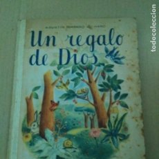 Libros de segunda mano: UN REGALO DE DIOS. AGUSTÍN SERRANO DE HARO. 1943. Lote 168234496