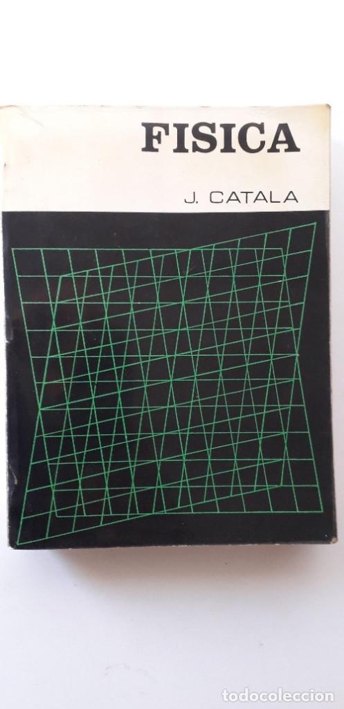 Libros de segunda mano de ciencias: F&Iacute;SICA, J. C&Aacute;TALA, MADRID 1979 - Foto 1