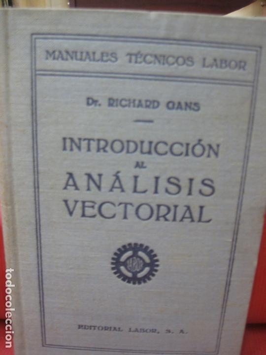 Libros de segunda mano de ciencias: INTRODUCCION AL ANALISIS VECTORIAL. RICHARD GANS. EDITORIAL LABOR 1940. - Foto 1