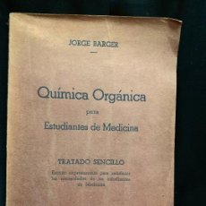 Libros de segunda mano de Ciencias: QUIMICA ORGANICA PARA ESTUDIANTES DE MEDICINA, AÑO 1935. MIDE 23X15CMS , TIENE 277PAGS. Lote 168941776