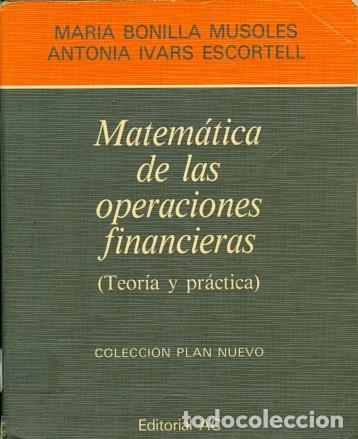 Libros de segunda mano de ciencias: Matem&aacute;tica de las operaciones financieras (Teor&iacute;a y pr&aacute;ctica) - Foto 1