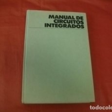 Libros de segunda mano de Ciencias: MANUAL DE CIRCUITOS INTEGRADOS - DATOS ESENCIALES DE REFERENCIA Y ESPECIFICACIONES - W.H. BUCSBAUM