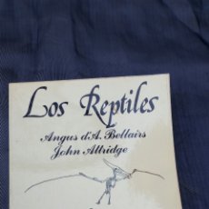 Libros de segunda mano: LOS REPTILES ANGUS D`A BELLAIRS JHON ALTRIGE 1978. Lote 170093050