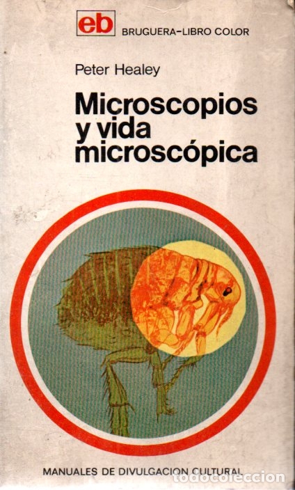 Libros de segunda mano: HEALEY : MICROSCOPIOS Y VIDA MICROSC&Oacute;PICA (BRUGUERA, 1971) - Foto 1