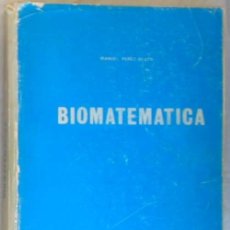 Libros de segunda mano de Ciencias: BIOMATEMÁTICA - MANUEL PÉREZ BEATO 1972 - VER INDICE
