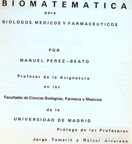 Libros de segunda mano de ciencias: BIOMATEM&Aacute;TICA - MANUEL P&Eacute;REZ BEATO 1972 - VER INDICE - Foto 2