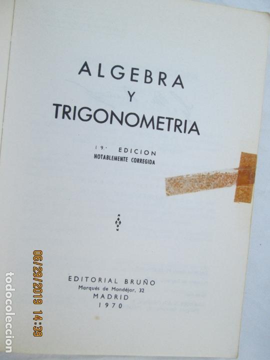Libros de segunda mano de ciencias: ALGEBRA Y TRIGONOMETRIA 19 &ordf; ED. NOTABLEMENTE CORREGIDA 1970 - Foto 2