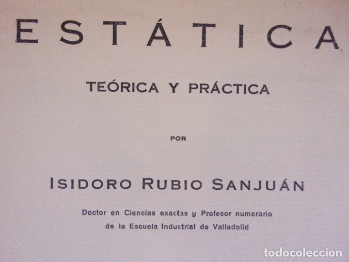 Libros de segunda mano de ciencias: EST&Aacute;TICA. TE&Oacute;RICA Y PR&Aacute;CTICA / ISIDORO RUBIO / 1&ordf; EDICI&Oacute;N 1932 - Foto 2