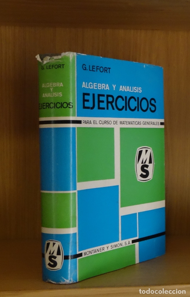 Libros de segunda mano de ciencias: ALGEBRA Y AN&Aacute;LISIS. EJERCICIOS PARA EL CURSO DE MATEM&Aacute;TICAS GENERALES - G. LEFORT - Foto 1