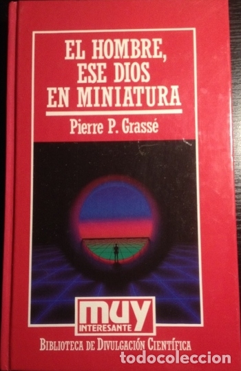 Libros de segunda mano de ciencias: EL HOMBRE, ESE DIOS EN MINIATURA. - GRASSE, Pierre P. - Foto 1