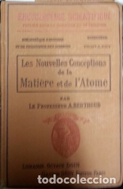 Libros de segunda mano de ciencias: LES NOUVELLES CONCEPTIONS DE LA MATIERE ET DE L&acute;ATOME. - BERTHOUD, A. - Foto 1