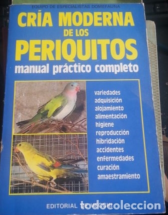 Libros de segunda mano: CRIA MODERNA DE LOS PERIQUITOS. MANUAL PRACTICO COMPLETO. - - Foto 1