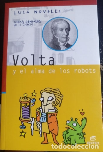 Libros de segunda mano de ciencias: VOLTA Y EL ALMA DE LOS ROBOTS. - NOVELLI, Luca. - Foto 1