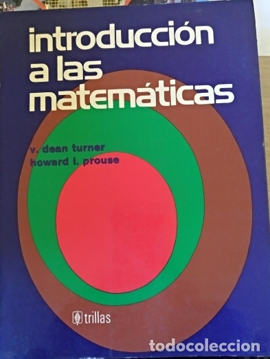 Libros de segunda mano de ciencias: INTRODUCCION A LAS MATEMATICAS. - DEAN TURNER/PROUSE, V./Howard I. - Foto 1