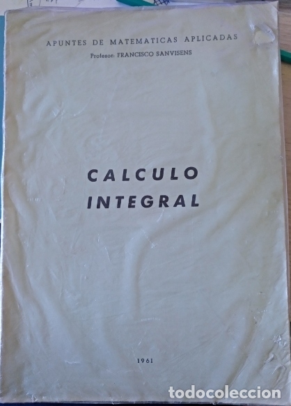 Libros de segunda mano de ciencias: CALCULO INTEGRAL. - SANVISENS, Francisco. - Foto 1
