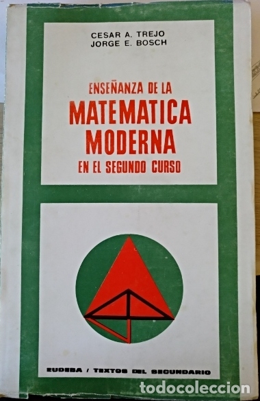 Libros de segunda mano de ciencias: ENSE&Ntilde;ANZA DE LA MATEMATICA MODERNA EN EL SEGUNDO CURSO. - TREJO/BOSCH, Cesar A./Jorge E. - Foto 1