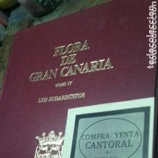 Libros de segunda mano: FLORA DE GRAN CANARIA. TOMO IV. LOS SUBARBUSTOS. Lote 174036800