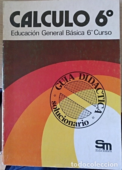 Libros de segunda mano de ciencias: CALCULO 6&ordm;. EDUCACION GENERAL BASICA 6&ordm; CURSO. - - Foto 1