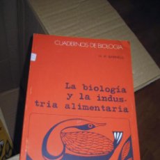 Libros de segunda mano: CUADERNOS DE BIOLOGÍA -LA BIOLOGÍA Y LA INDUSTRIA ALIMENTARIA - ENVÍO CERTIFICADO 4,99. Lote 174358492