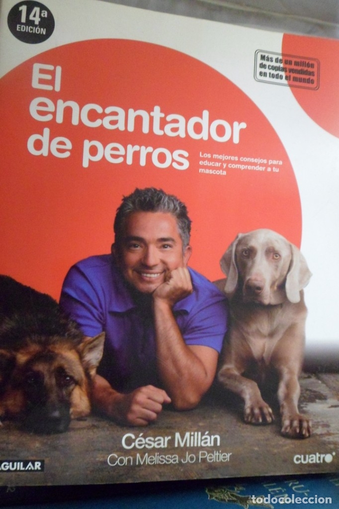 Libros de segunda mano: EL ENCANTADOR DE PERROS. C&Eacute;SAR MILL&Aacute;N. - Foto 1