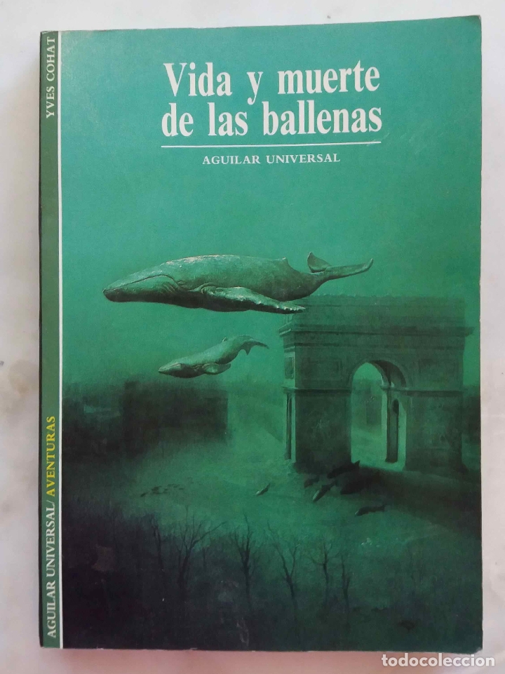 Libros de segunda mano: VIDA Y MUERTE DE LAS BALLENAS. LIBRO AGUILAR UNIVERSAL - Foto 1