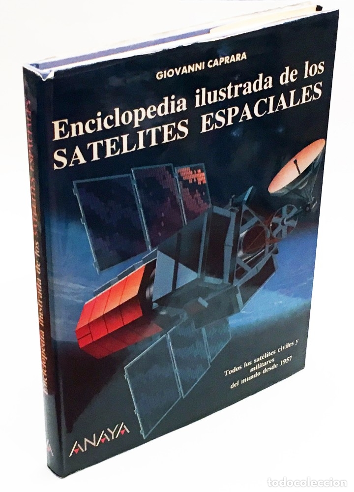 Libri di seconda mano: ENCICLOPEDIA ILUSTRADA DE LOS SAT&Eacute;LITES ESPACIALES - GIOVANNI CAPRARA - SAT&Eacute;LITE ASTRONOM&Iacute;A ESPACIO