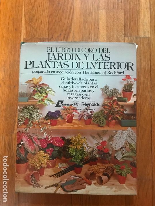 Libri di seconda mano: El libro de oro del jard&iacute;n y las plantas de interior :Gu&iacute;a detallada para el cultivo de plantas ...