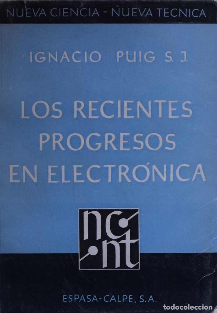 Libros de segunda mano de ciencias: LOS RECIENTES PROGRESOS EN ELECTR&Oacute;NICA - Ignacio PUIG - Foto 1