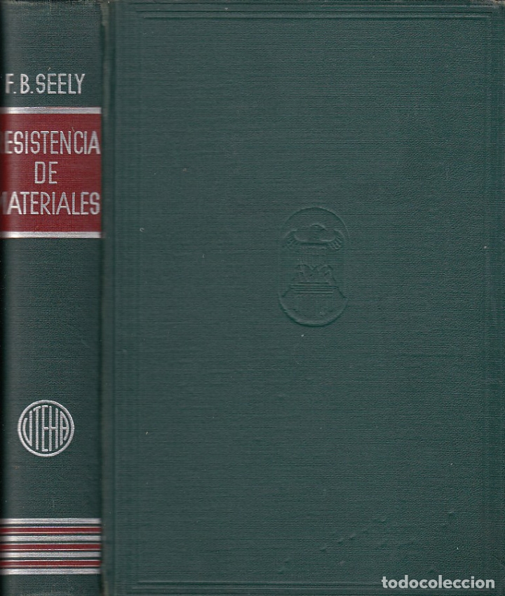 Libros de segunda mano de ciencias: 0020216 RESISTENCIA DE MATERIALES / Fred B. Seely M. S. - Foto 1