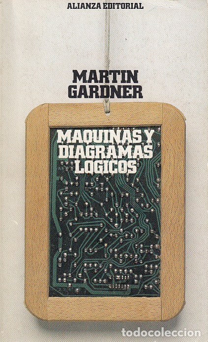 Libros de segunda mano de ciencias: 0030178 M&Aacute;QUINAS Y DAGRAMAS L&Oacute;GICOS / Martin Gardner - Foto 1