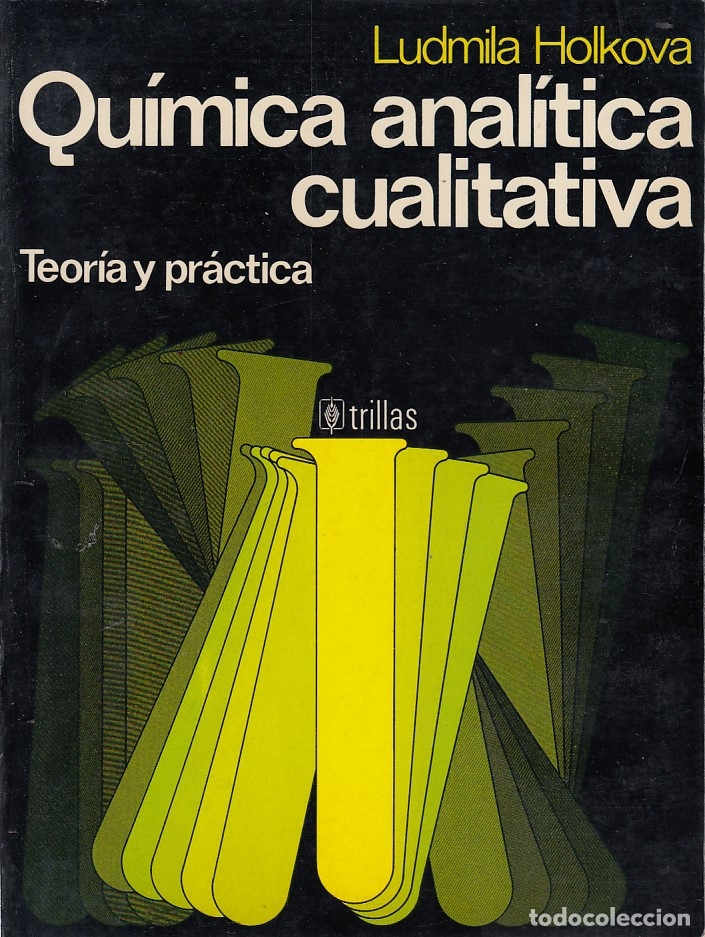 Libri di seconda mano: 0030531 QU&Iacute;MICA ANAL&Iacute;TICA CUALITATIVA Teor&iacute;a y Pr&aacute;ctica / Ludmila Holkova