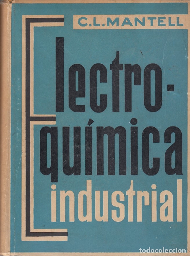 Libri di seconda mano: 0030832 ELECTROQU&Iacute;MICA INSUSTRIAL. Informaci&oacute;n exhaustiva en la teor&iacute;a y pr&aacute;ctica d...
