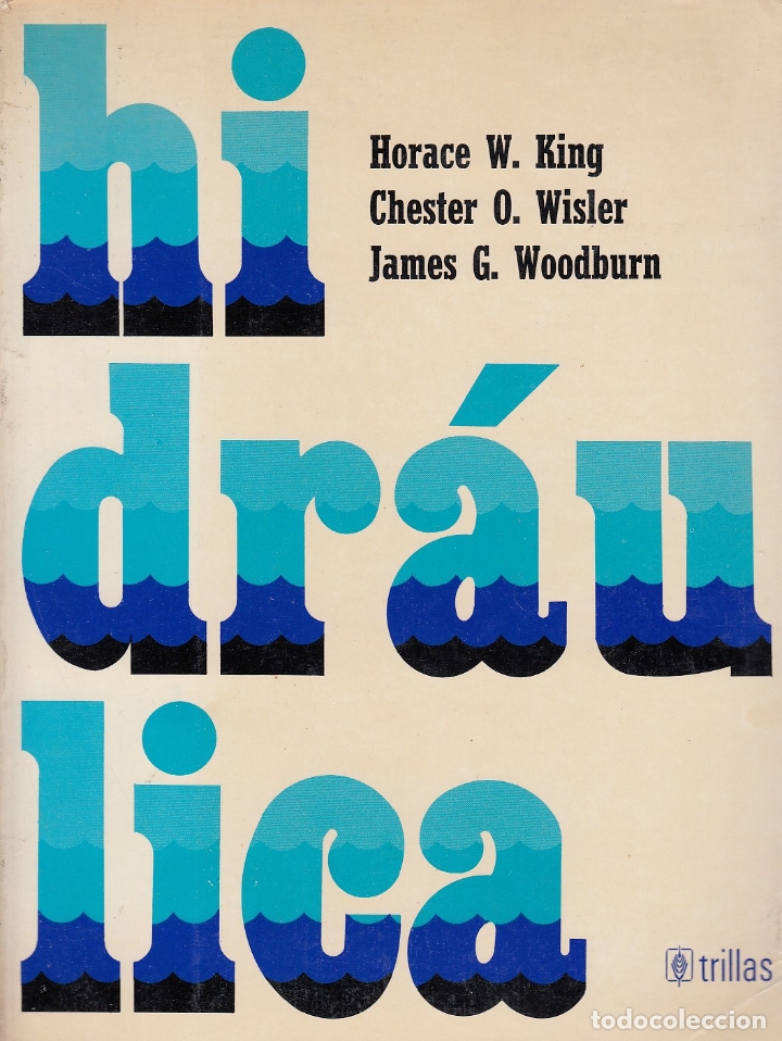 Libri di seconda mano: 0031589 HIDR&Aacute;ULICA / Horace W. King - Chester O. Wisler - James G. Woodburn