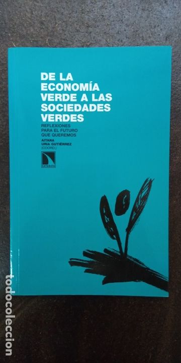 Gebrauchte B&uuml;cher: De la econom&iacute;a verde a las sociedades verdes. Reflexiones para el futuro que queremos