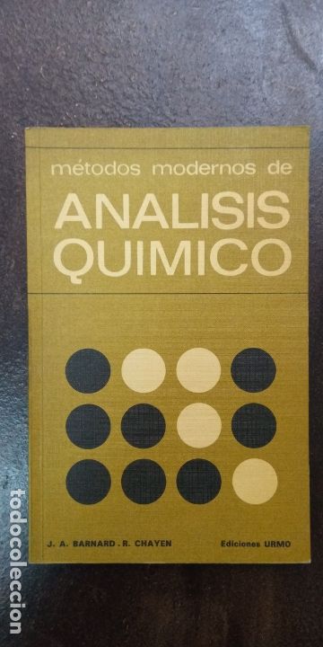 Gebrauchte B&uuml;cher der Wissenschaften: J.A. Barnard y R. Chayen: M&eacute;todos modernos de an&aacute;lisis qu&iacute;mico