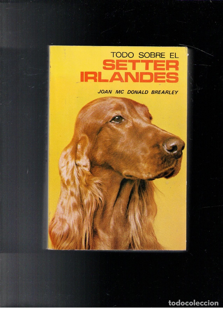 Libros de segunda mano: Todo sobre el Setter Irland&eacute;s, Joan Mc Donald Brearley - Foto 1