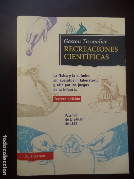 Gebrauchte B&uuml;cher der Wissenschaften: FACSIMIL DE LA EDICION DE 1887.RECREACIONES CIENTIFICAS G.TISSANDIER COMO NUEVO 406 PAGINAS
