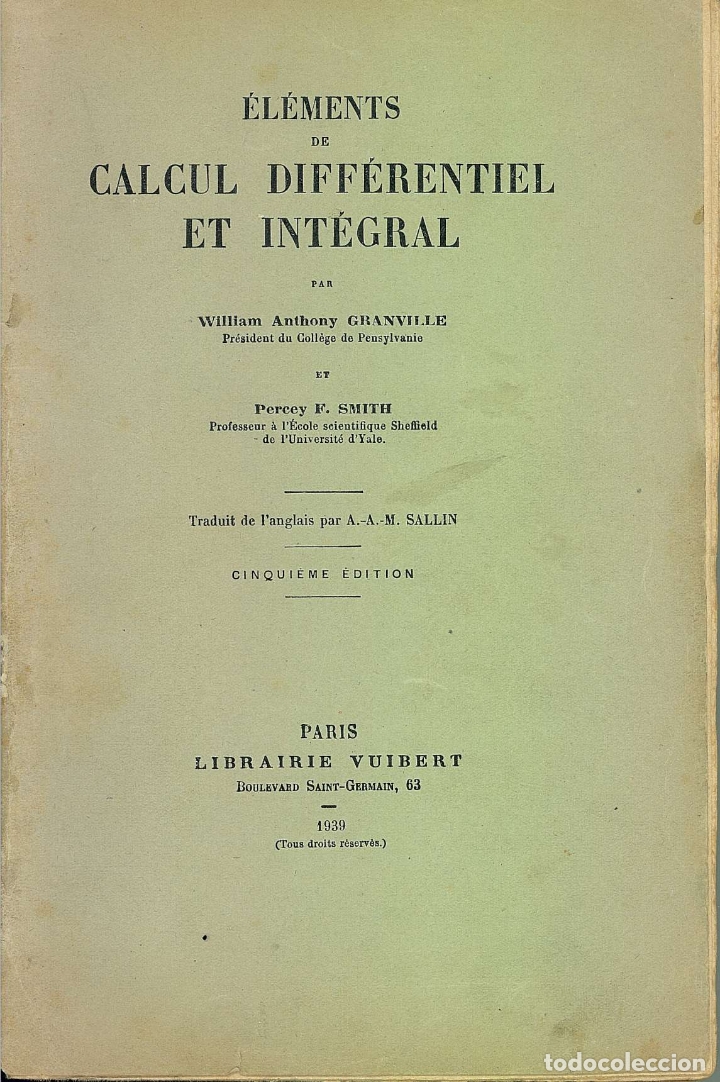 Libros de segunda mano de ciencias: 0014557 &Eacute;L&Eacute;MENTS DE CALCUL DIFF&Eacute;RENTIEL ET INT&Eacute;GRAL / William Anthony Granville - Foto 1