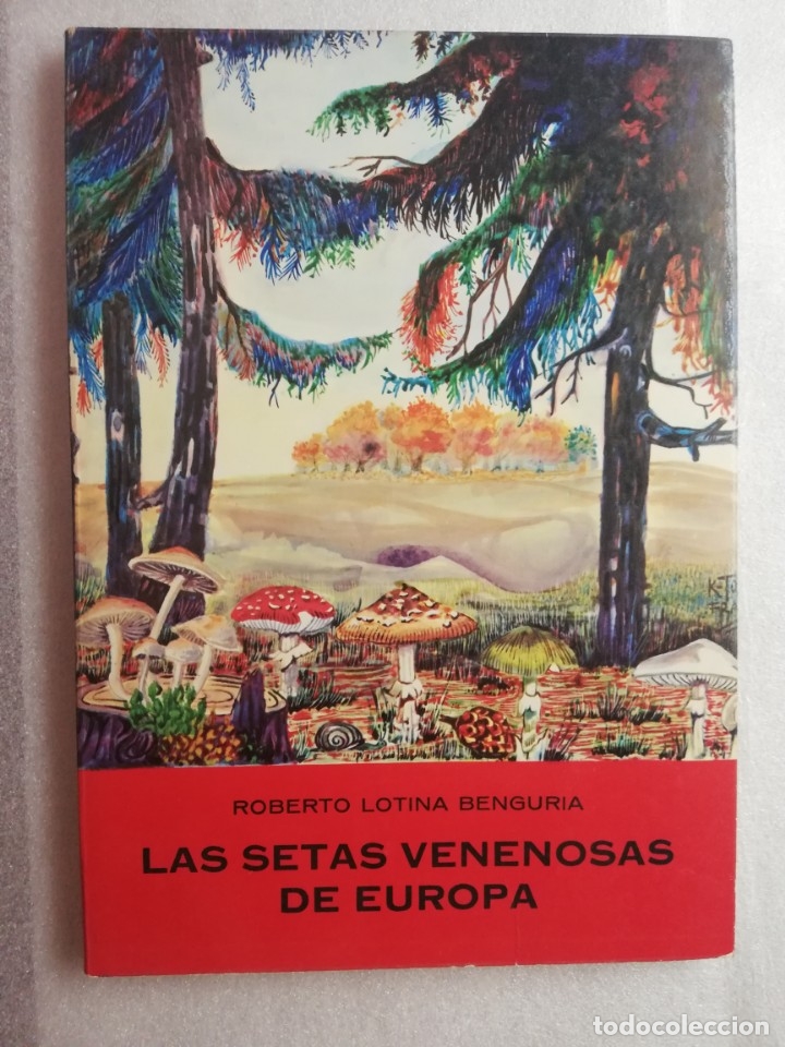 Libros de segunda mano: LIBRO LAS SETAS VENENOSAS DE EUROPA ROBERTO LOTINA - Foto 1