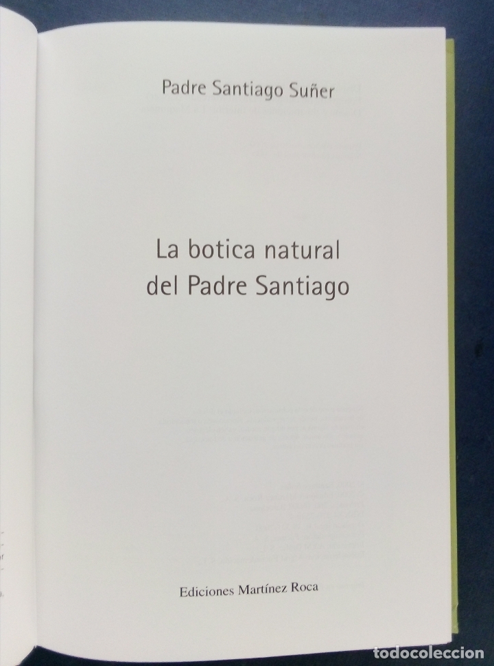 Libros de segunda mano: LA BOTICA NATURAL DEL PADRE SANTIAGO - ED. MART&Iacute;NEZ ROCA 2000. - Foto 4