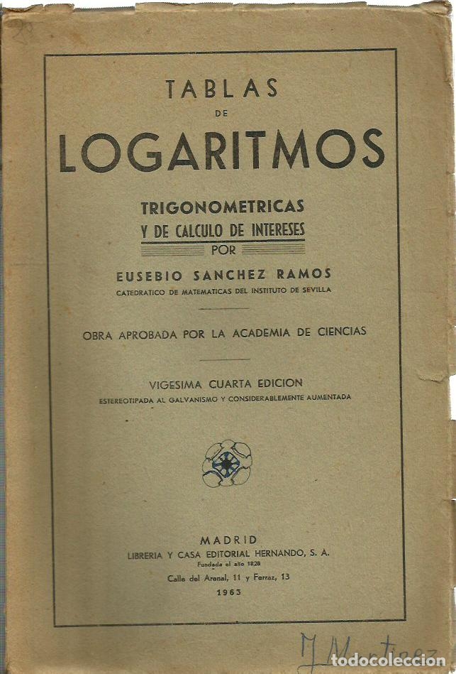 Libros de segunda mano de ciencias: ref.0015159 TABLAS DE LOGARITMOS TRIGONOMETRICAS Y DE CALCULO DE INTERESES - Foto 1