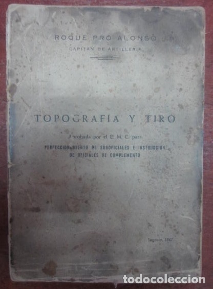 Libros de segunda mano de ciencias: ref.0006059 TOPOGRAFIA Y TIRO / Roque Pro Alonso - Foto 1