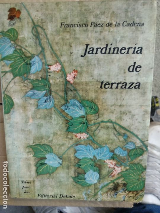 Libros de segunda mano: JARDINERIA DE TERRAZA - PAEZ DE LA CADENA - Foto 1
