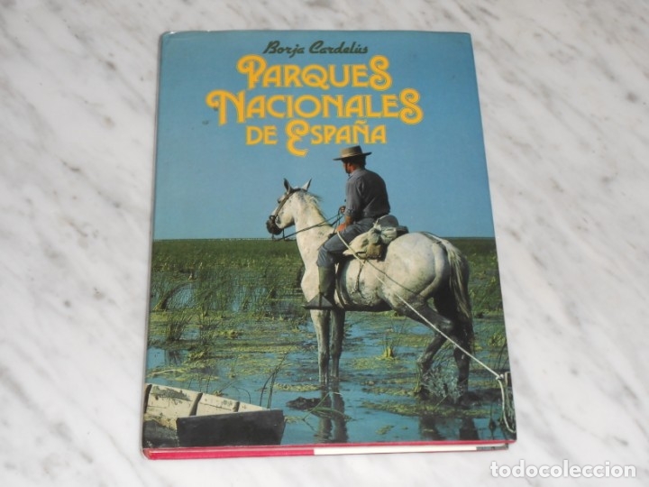 Libros de segunda mano: PARQUES NACIONALES DE ESPA&Ntilde;A - Borja Cardel&uacute;s RTVE a&ntilde;o 1986 DEBATE EDITORIAL LIBRO